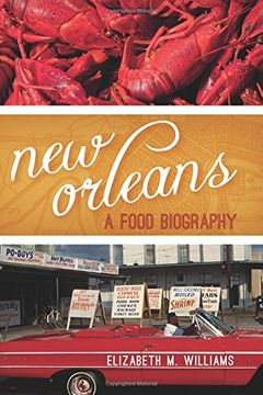 portada New Orleans: A Food Biography (Big City Food Biographies) (en Inglés)