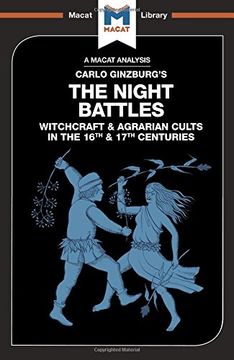 portada The Night Battles: Witchcraft and Agrarian Cults in the Sixteenth and Seventeenth Centuries (The Macat Library)