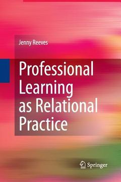 portada Professional Learning as Relational Practice (en Inglés)