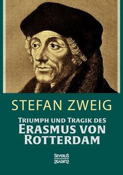 portada Triumph und Tragik des Erasmus von Rotterdamm 