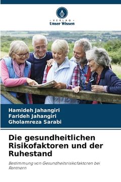 portada Die gesundheitlichen Risikofaktoren und der Ruhestand (in German)