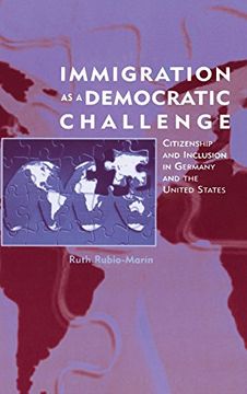 portada Immigration as a Democratic Challenge: Citizenship and Inclusion in Germany and the United States 