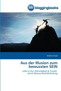 portada Aus der Illusion zum bewussten SEIN (in German)