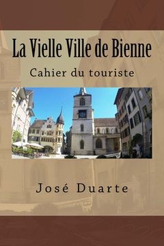 portada La Vielle Ville de Bienne: Cahier du touriste (in French)