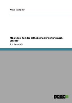 portada Möglichkeiten der ästhetischen Erziehung nach Schiller (German Edition)