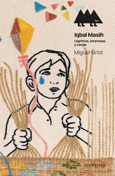 portada Iqbal Masih. Lágrimas, Sorpresas y Coraje (Erizonte) (in Spanish)