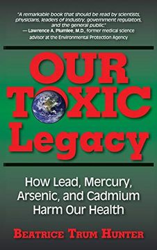 portada Our Toxic Legacy: How Lead, Mercury, Arsenic, and Cadmium Harm our Health (en Inglés)