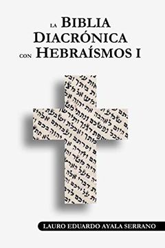 portada La Biblia Diacronica con Hebraismos i: Volume 1