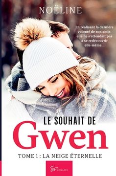 portada Le Souhait de Gwen - Tome 1: La Neige éternelle (en Francés)