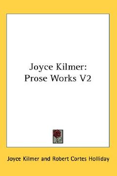 portada joyce kilmer: prose works v2 (en Inglés)