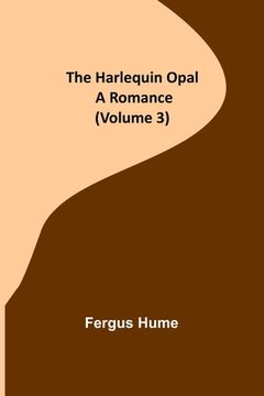 portada The Harlequin Opal: A Romance (Volume 3) (en Inglés)