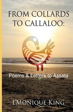 portada From Collards to Callaloo: Poems & Letter to Assata (en Inglés)