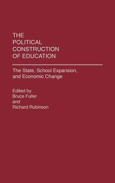 portada The Political Construction of Education: The State, School Expansion, and Economic Change (en Inglés)