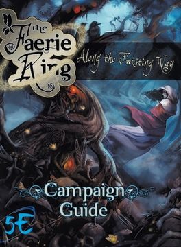 portada Along the Twisting Way: The Faerie Ring Campaign Guide (5th Edition) (en Inglés)
