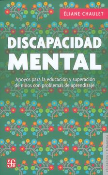 portada La Discapacidad Mental: Apoyos Para la Educación y Superación de Niños con Problemas de Aprendizaje (in Spanish)