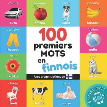 portada 100 Premiers Mots en Finnois: Imagier Bilingue Pour Enfants: Français (en Francés)