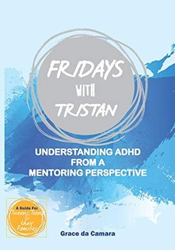 portada Fridays With Tristan: Understanding Adhd From a Mentoring Perspective (en Inglés)