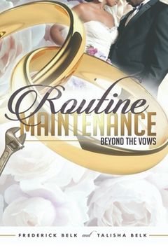 portada Routine Maintenance: Beyond the Vows (en Inglés)