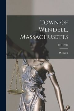 portada Town of Wendell, Massachusetts; 1941-1942