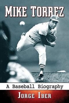 portada Mike Torrez: A Baseball Biography (en Inglés)