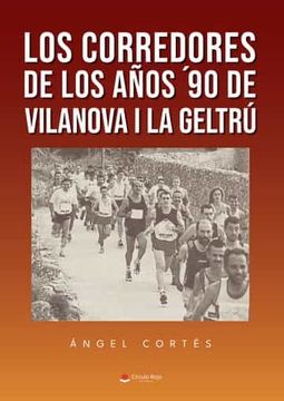 portada Los Corredores de los Años 90 de Vilanova i la Geltru