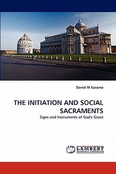 portada the initiation and social sacraments (en Inglés)