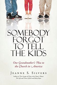 portada Somebody Forgot to Tell the Kids: One Grandmother's Plea to the Church in America (en Inglés)