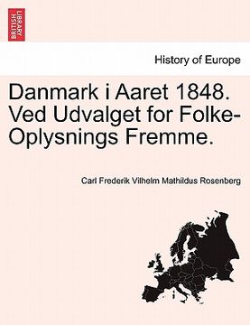 portada Danmark I Aaret 1848. Ved Udvalget for Folke-Oplysnings Fremme. (en Danés)