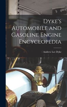 portada Dyke's Automobile and Gasoline Engine Encyclopedia (en Inglés)