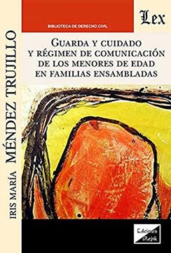 portada Guarda y cuidado y régimen de comunicación de los menores de edad en familias ensambladas (in Spanish)