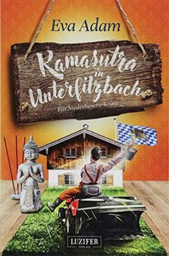 portada Kamasutra in Unterfilzbach: Ein Niederbayern-Krimi (in German)