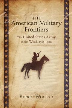 portada the american military frontiers