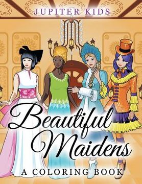 portada Beautiful Maidens (A Coloring Book) (en Inglés)