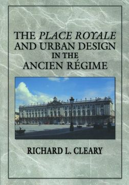 portada The Place Royale and Urban Design in the Ancien Régime Paperback (in English)