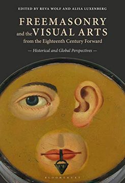 portada Freemasonry and the Visual Arts from the Eighteenth Century Forward: Historical and Global Perspectives (en Inglés)