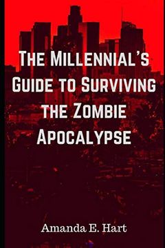portada The Millennial's Guide to Surviving the Zombie Apocalypse (en Inglés)