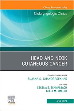 portada Head and Neck Cutaneous Cancer, an Issue of Otolaryngologic Clinics of North America (Volume 54-2) (The Clinics: Surgery, Volume 54-2) (en Inglés)