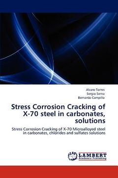 portada stress corrosion cracking of x-70 steel in carbonates, solutions (en Inglés)