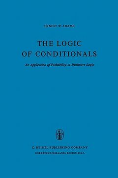 portada the logic of conditionals: an application of probability to deductive logic