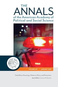 portada The Annals of the American Academy of Political and Social Science: Fatal Police Shootings: Patterns, Policy, and Prevention (The Annals of the American Academy of Political and Social Science Series) (en Inglés)