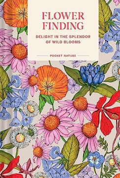 portada Pocket Nature: Flower Finding: Delight in the Splendor of Wild Blooms (en Inglés)