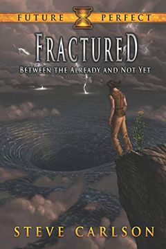 portada Fractured: Between the Already and not yet (Future Perfect) (en Inglés)