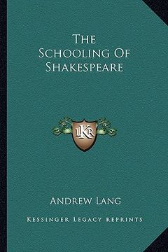 portada the schooling of shakespeare (en Inglés)