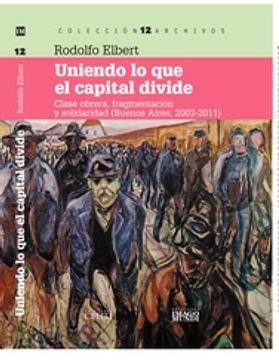portada Uniendo lo que el Capital Divide - Elbert, Rodolfo