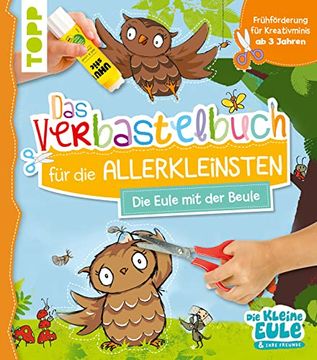portada Verbastelbuch für die Allerkleinsten - die Eule mit der Beule (en Alemán)