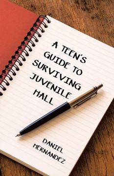 portada A Teen's Guide to Surviving Juvenile Hall (in English)