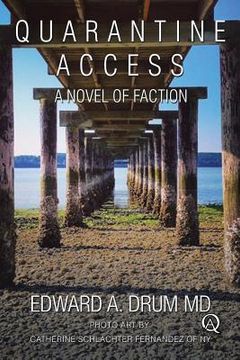 portada Quarantine Access: A Novel of Faction (en Inglés)