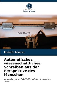 portada Automatisches wissenschaftliches Schreiben aus der Perspektive des Menschen (en Alemán)