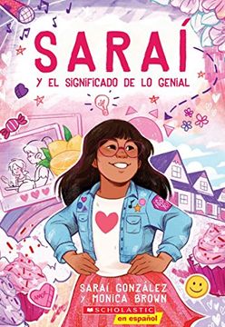 portada Saraí Y El Significado de Lo Genial (Sarai and the Meaning of Awesome)