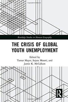 portada The Crisis of Global Youth Unemployment (Routledge Studies in Human Geography) (in English)